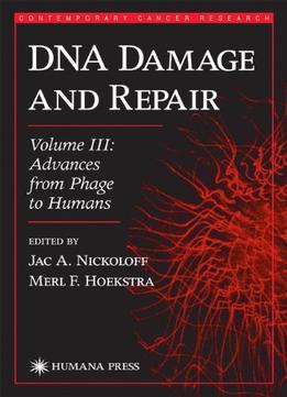 Dna Damage And Repair: Advances From Phage To Humans By Merl F. Hoekstra