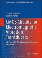 Dominic Maurath, Cmos Circuits For Electromagnetic Vibration Transducers