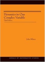 Dynamics In One Complex Variable. By John Milnor