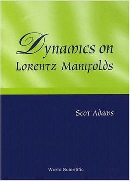Dynamics On Lorentz Manifolds