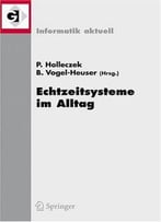 Echtzeitsysteme Im Alltag: Fachtagung Der Gi-Fachgruppe Echtzeitsysteme By Peter Holleczek