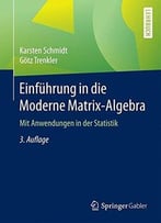 Einführung In Die Moderne Matrix-Algebra: Mit Anwendungen In Der Statistik