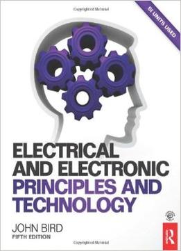Electrical And Electronic Principles And Technology (5Th Edition)