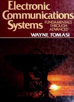Electronic Communications Systems – Fundamentals Through Advanced