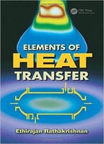 Elements Of Heat Transfer