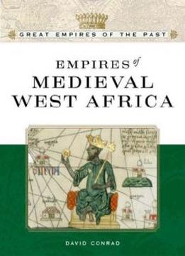 Empires Of Medieval West Africa (Great Empires Of The Past) By Tbd/Shoreline Publishing