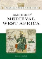 Empires Of Medieval West Africa (Great Empires Of The Past) By Tbd/Shoreline Publishing