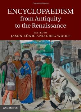 Encyclopaedism From Antiquity To The Renaissance