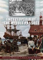 Encyclopedia Of The Middle Passage: Greenwood Milestones In African American History