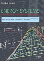 Energy Systems: A New Approach To Engineering Thermodynamics