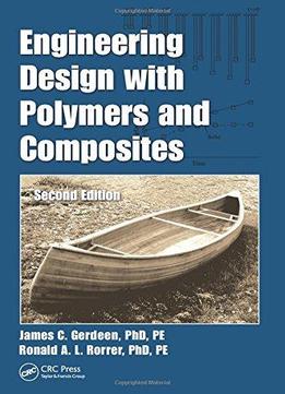 Engineering Design With Polymers And Composites (2Nd Edition)