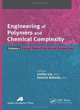 Engineering Of Polymers And Chemical Complexity, Two-Volume Set: Engineering Of Polymers And Chemical Complexity…