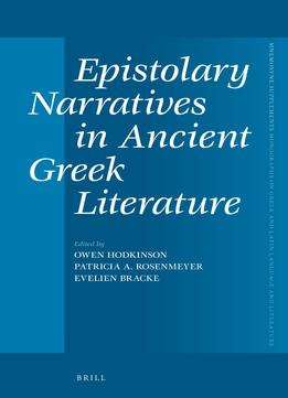 Epistolary Narratives In Ancient Greek Literature