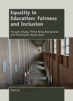 Equality In Education: Fairness And Inclusion By Hongzhi Zhang