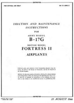 Erection And Maintenance Instructions For Army Model B-17g, British Model Fortress Ii Airplanes (An 01-20eg-2)
