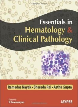 Essentials In Hematology And Clinical Pathology