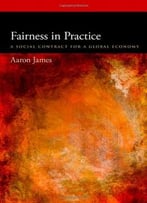 Fairness In Practice: A Social Contract For A Global Economy