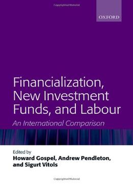 Financialization, New Investment Funds, And Labour: An International Comparison