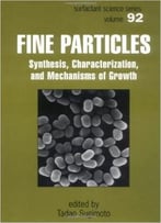 Fine Particles: Synthesis, Characterization, And Mechanisms Of Growth