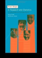 First Steps In Research And Statistics: A Practical Workbook For Psychology Students By Duncan Cramer