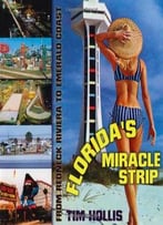 Florida’S Miracle Strip: From Redneck Riviera To Emerald Coast