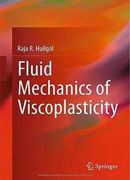 Fluid Mechanics Of Viscoplasticity