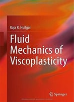 Fluid Mechanics Of Viscoplasticity