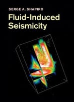 Fluid-Induced Seismicity By Serge A. Shapiro