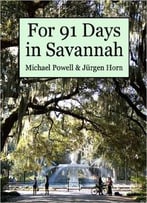 For 91 Days In Savannah