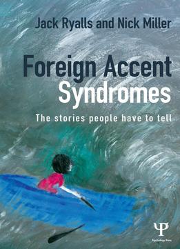 Foreign Accent Syndromes: The Stories People Have To Tell