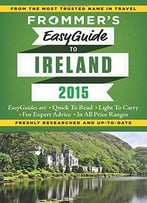 Frommer’S Easyguide To Ireland 2015