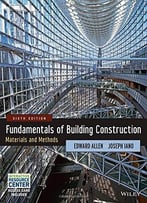 Fundamentals Of Building Construction: Materials And Methods, 6th Edition
