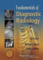 Fundamentals Of Diagnostic Radiology – 4 Volume Set