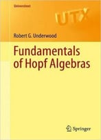 Fundamentals Of Hopf Algebras