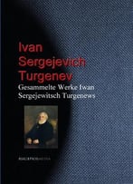Gesammelte Werke Iwan Sergejewitsch Turgenews