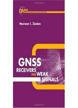 Gnss Receivers For Weak Signals
