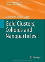 Gold Clusters, Colloids And Nanoparticles I