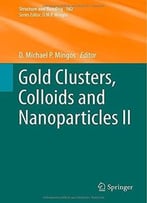 Gold Clusters, Colloids And Nanoparticles Ii