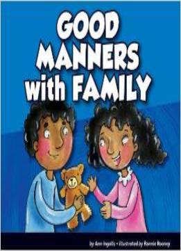 Good Manners With Family (Good Manners (Child’S World)) By Ronnie Rooney