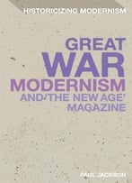 Great War Modernisms And ‘The New Age’ Magazine