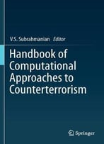 Handbook Of Computational Approaches To Counterterrorism