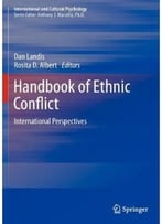 Handbook Of Ethnic Conflict: International Perspectives