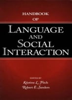 Handbook Of Language And Social Interaction