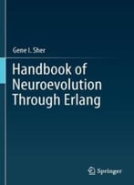 Handbook Of Neuroevolution Through Erlang