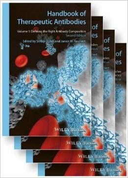 Handbook Of Therapeutic Antibodies, 2Nd Edition