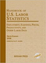 Handbook Of U.S. Labor Statistics 2006 By Bernan Press