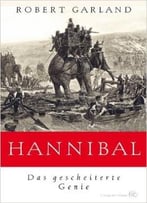 Hannibal: Das Gescheiterte Genie