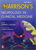Harrison’S Neurology In Clinical Medicine, 3 Edition