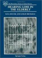 Hearing Loss In The Elderly: Audiometric, Electrophysiological And Histopathological Aspects