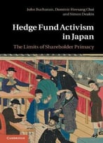 Hedge Fund Activism In Japan: The Limits Of Shareholder Primacy